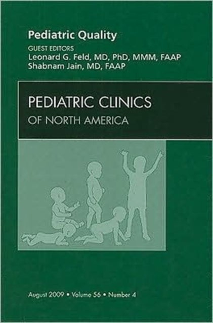 Pediatric Quality, An Issue of Pediatric Clinics