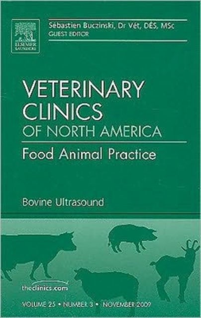Bovine Ultrasound, An Issue of Veterinary Clinics: Food Animal Practice
