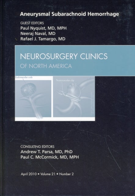 Aneurysmal Subarachnoid Hemorrhage, An Issue of Neurosurgery Clinics