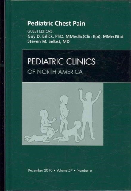 Pediatric Chest Pain, An Issue of Pediatric Clinics