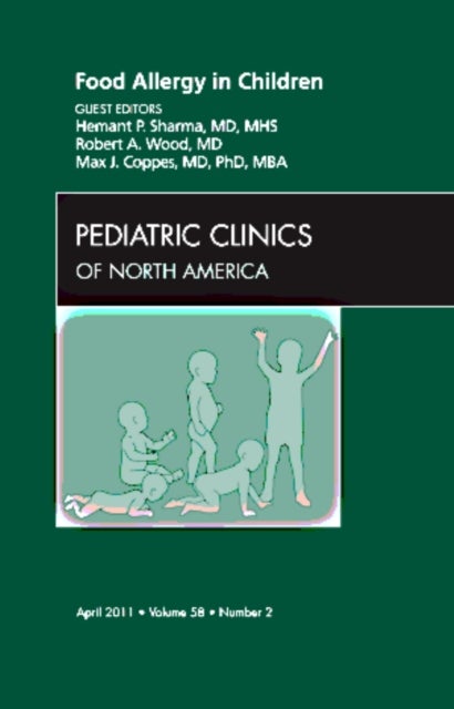 Food Allergy in Children, An Issue of Pediatric Clinics