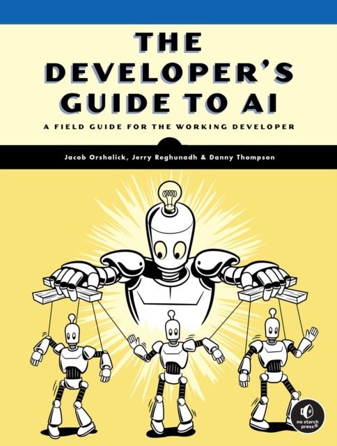 The Developer's Guide to AI