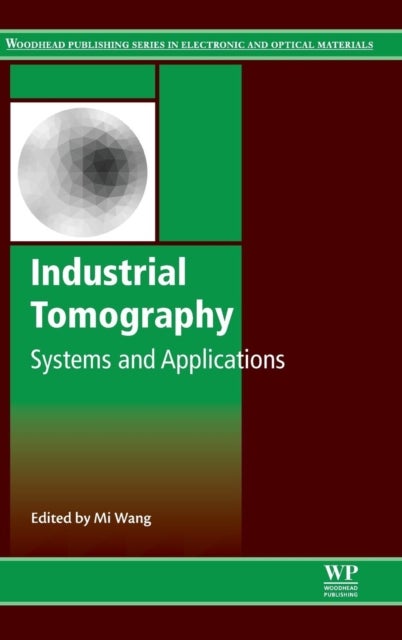 Industrial Tomography - Systems and Applications