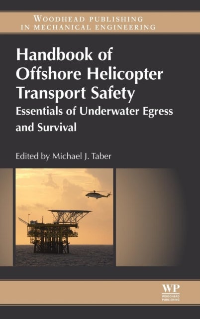 Handbook of Offshore Helicopter Transport Safety - Essentials of Underwater Egress and Survival