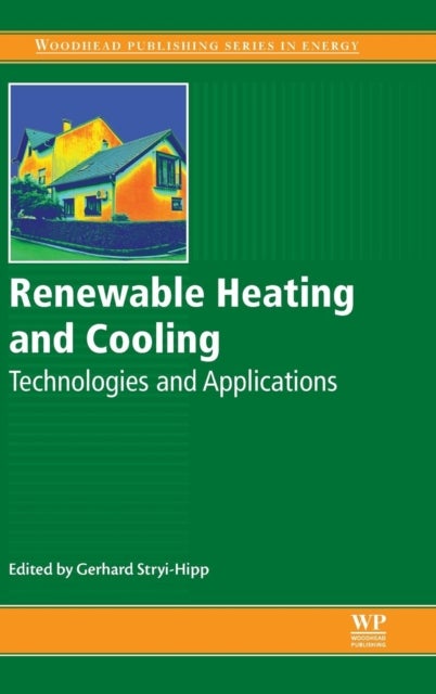 Renewable Heating and Cooling - Technologies and Applications