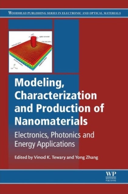 Modeling, Characterization and Production of Nanomaterials - Electronics, Photonics and Energy Applications
