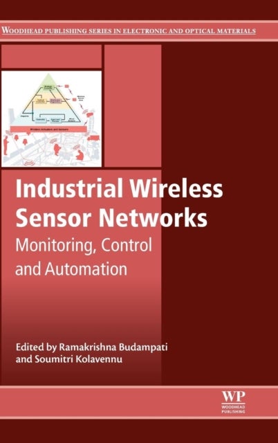 Industrial Wireless Sensor Networks - Monitoring, Control and Automation