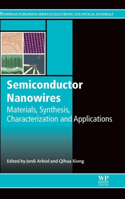Semiconductor Nanowires - Materials, Synthesis, Characterization and Applications