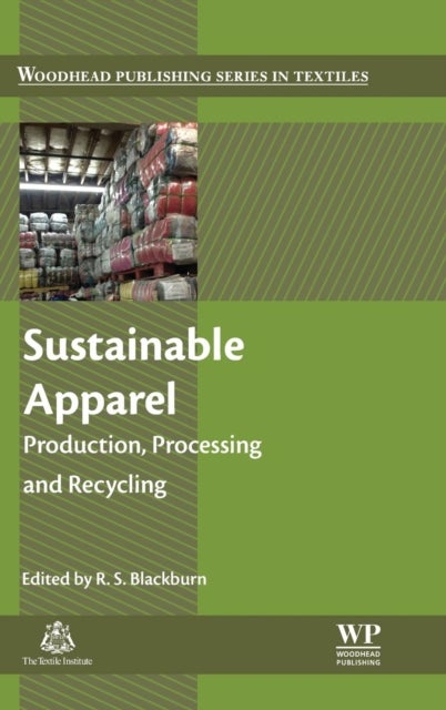 Sustainable Apparel - Production, Processing and Recycling