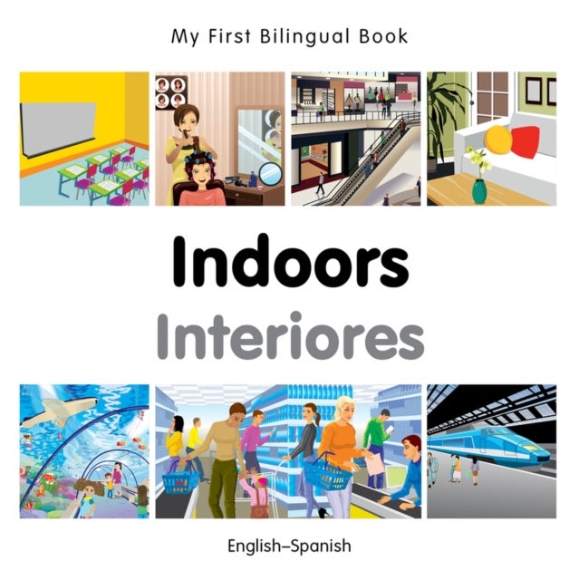 My First Bilingual Book -  Indoors (English-Spanish)