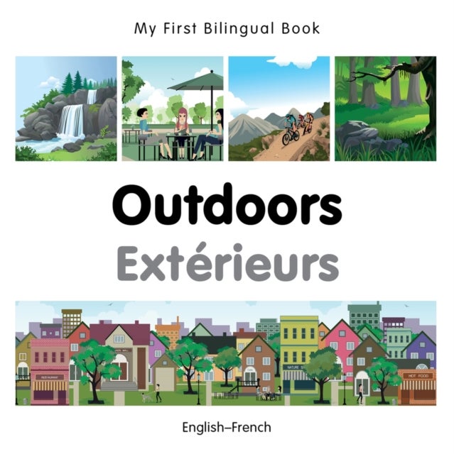 My First Bilingual Book - Outdoors - French-english