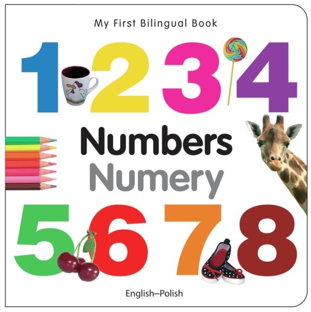 My First Bilingual Book -  Numbers (English-Polish)