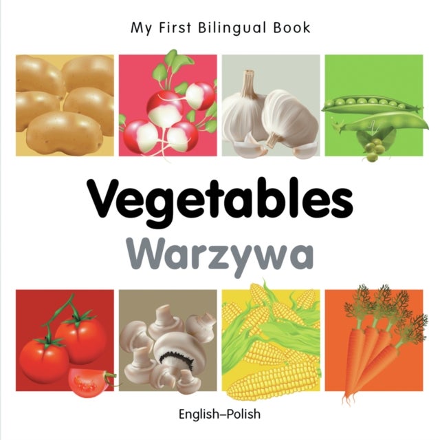 My First Bilingual Book -  Vegetables (English-Polish)