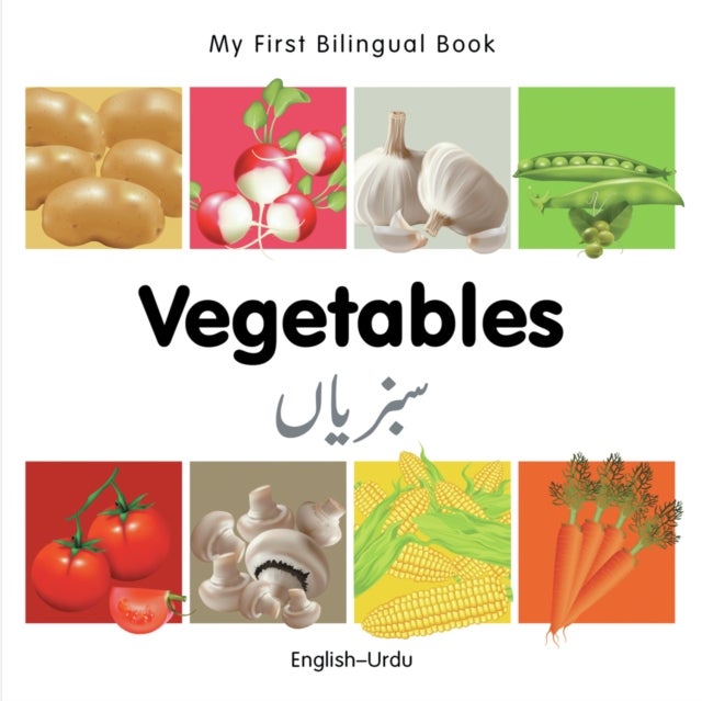 My First Bilingual Book -  Vegetables (English-Urdu)