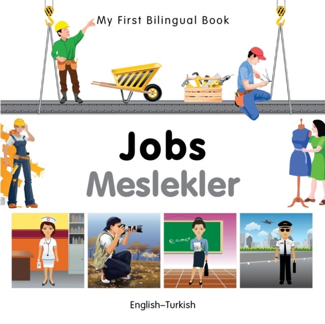 My First Bilingual Book -  Jobs (English-Turkish)