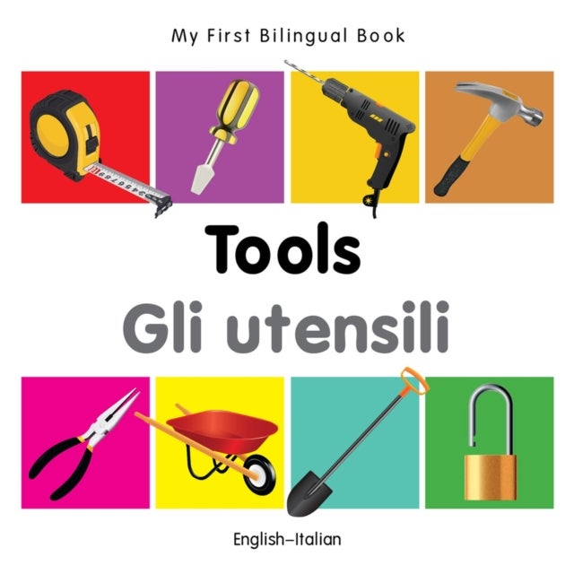 My First Bilingual Book -  Tools (English-Italian)