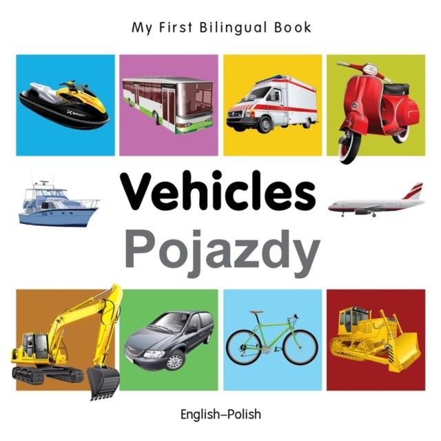 My First Bilingual Book -  Vehicles (English-Polish)