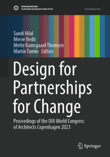 Design for Partnerships for Change - Proceedings of the UIA World Congress of Architects Copenhagen 2023