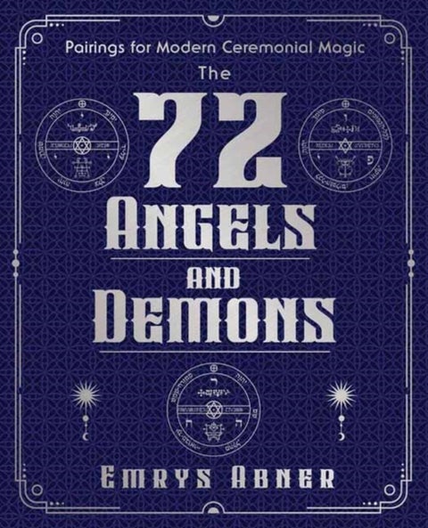The 72 Angels and Demons - Pairings for Modern Ceremonial Magic