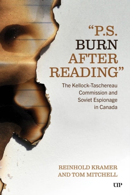 'PS: Burn After Reading' - The Kellock-Taschereau Commision and Soviet Espionage