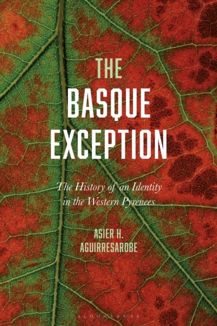 The Basque Exception - The History of an Identity in the Western Pyrenees