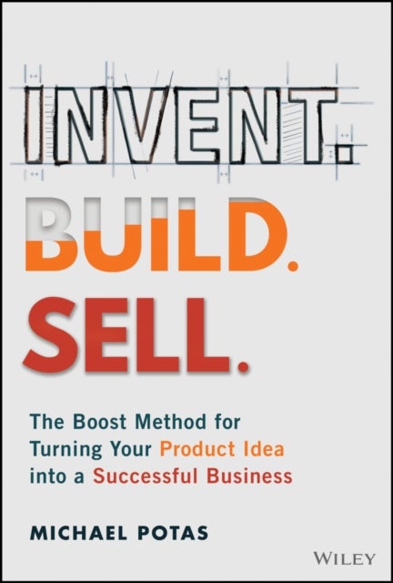 Invent. Build. Sell.