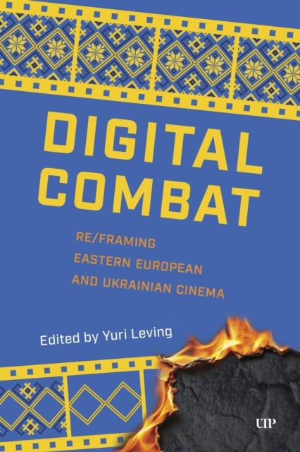Digital Combat - Re/Framing Eastern European and Ukrainian Cinema
