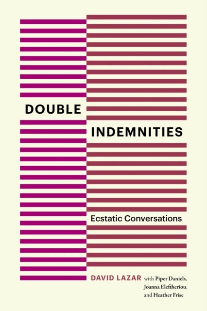 Double Indemnities - Ecstatic Conversations