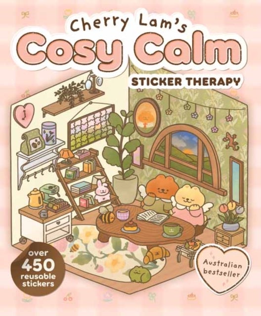 Cherry Lam's Cosy Calm Sticker Therapy - Create your own cosy scenes with over 500 reusable stickers