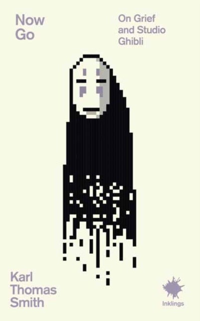 Now Go - On Grief and Studio Ghibli