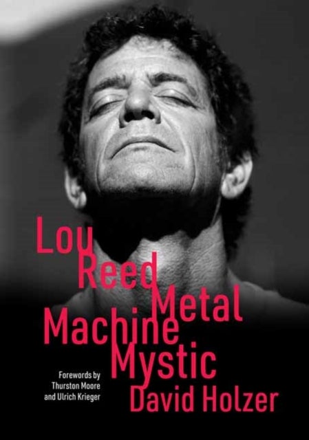Lou Reed: Metal Machine Mystic