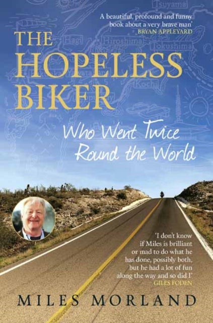 The Hopeless Biker - Who Went Twice Around the World