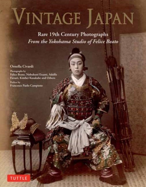 Vintage Japan - Rare 19th Century Photographs from the Yokohama Studio of Felice Beato