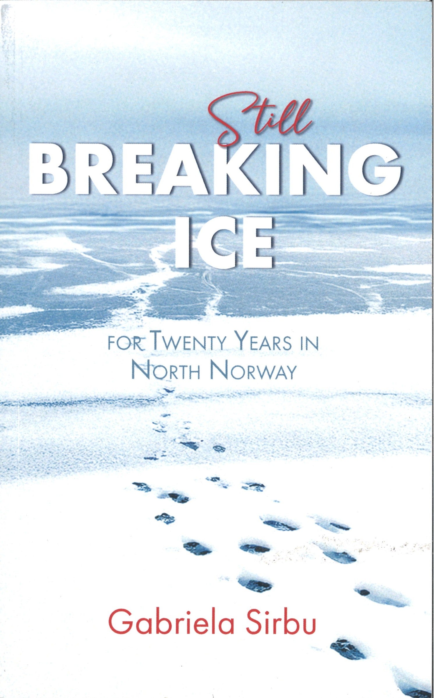 Still breaking ice - For twenty years in North Norway