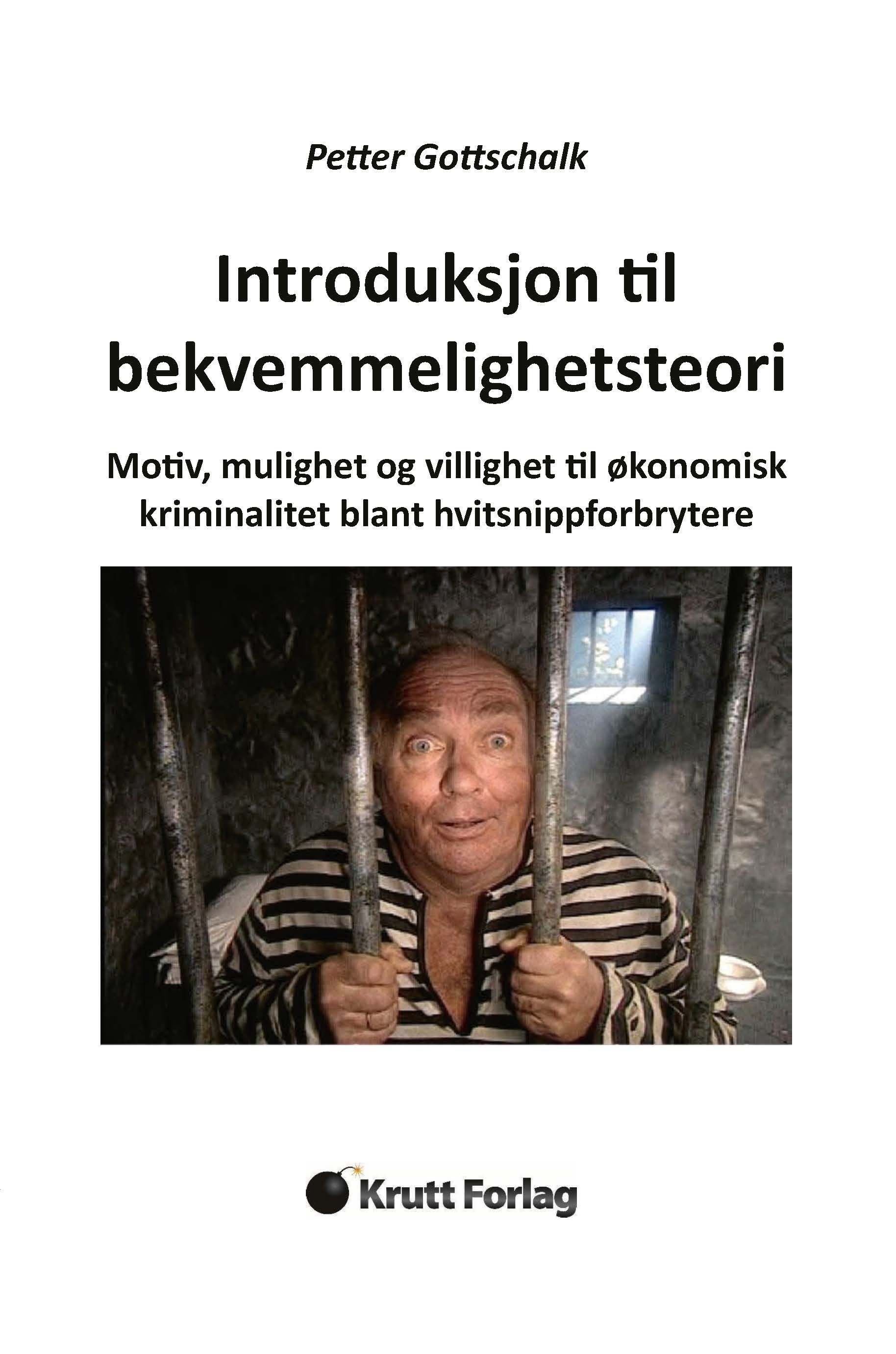 Introduksjon til bekvemmelighetsteori - motiv, mulighet og villighet til økonomisk kriminalitet blant hvitsnippforbrytere