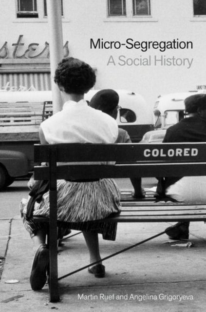 Micro-Segregation - A Social History