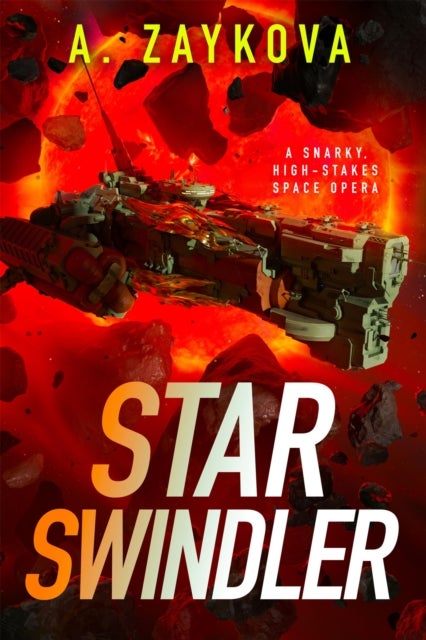 Star Swindler - A Snarky, High-Stakes Space Opera