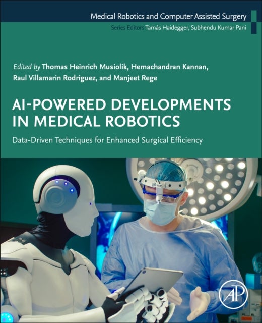 AI-Powered Developments in Medical Robotics - Data-Driven Techniques for Enhanced Surgical Efficiency