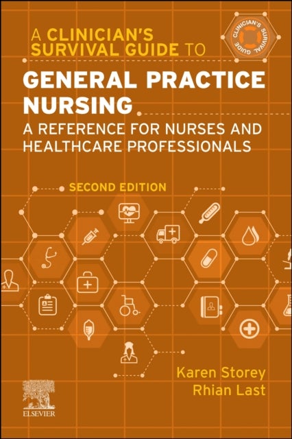 A Clinician's Survival Guide to General Practice Nursing - A Reference for Nurses and Healthcare Professionals