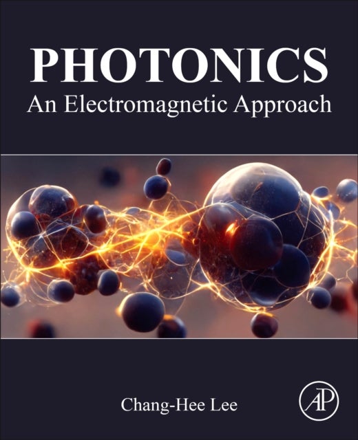 Photonics - An Electromagnetic Approach