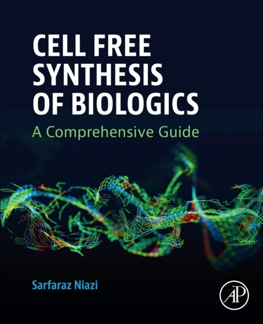 Cell Free Synthesis of Biologics - A Comprehensive Guide