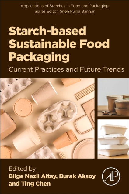 Starch-Based Sustainable Food Packaging - Current Practices and Future Trends