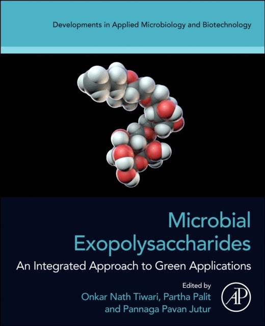 Microbial Exopolysaccharides - An Integrated Approach to Green Applications