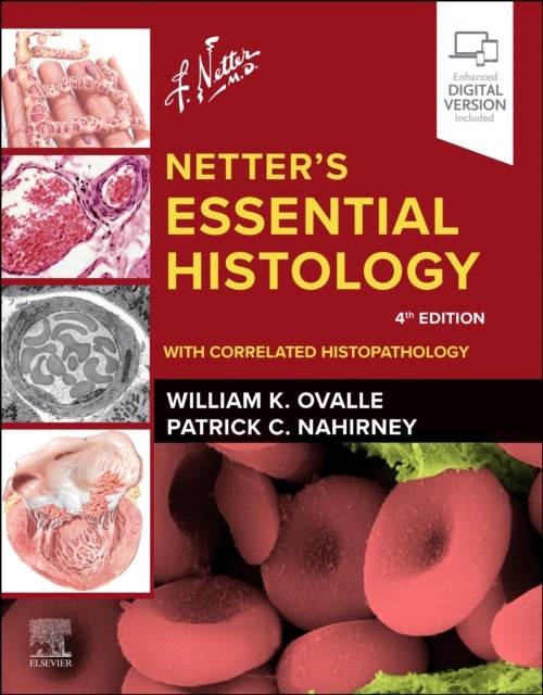 Netter''s Essential Histology: With Correlated Histopathology - With Correlated Histopathology