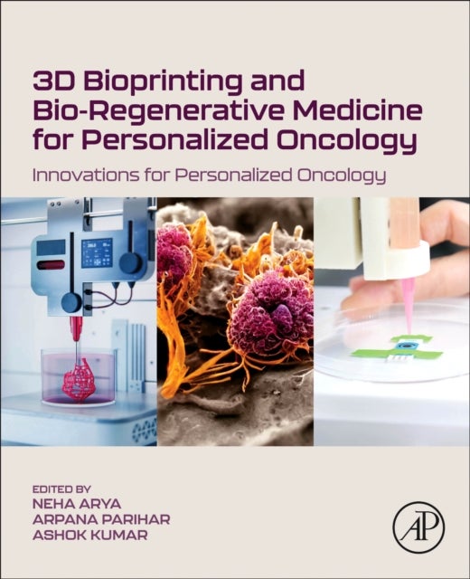 3D Bioprinting and Bio-Regenerative Medicine for Personalized Oncology - Innovations for Personalized Oncology