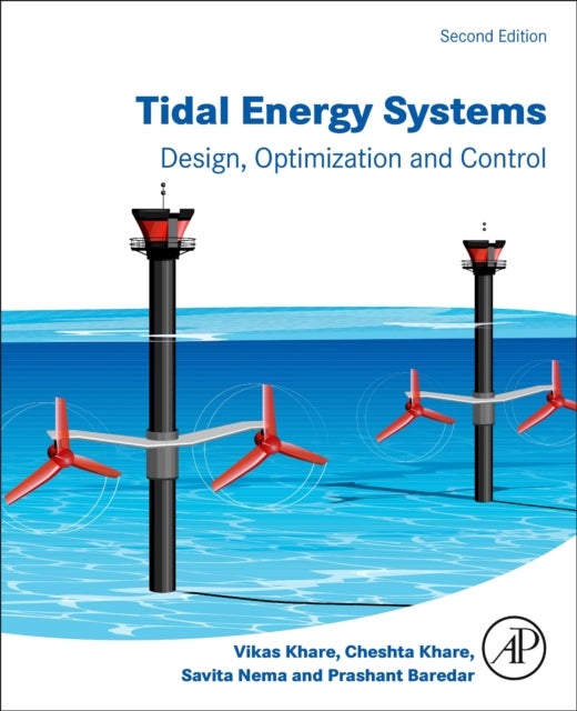 Tidal Energy Systems - Design, Optimization and Control