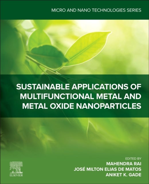 Sustainable Applications of Multifunctional Metal and Metal Oxide Nanoparticles