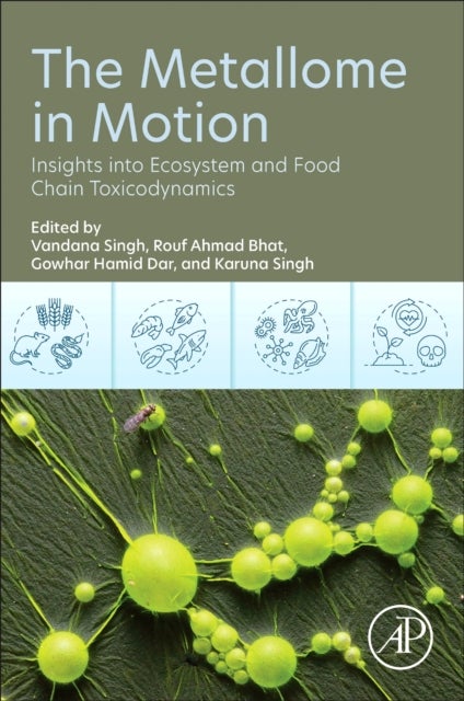 The Metallome in Motion - Insights into Ecosystem and Food Chain Toxicodynamics