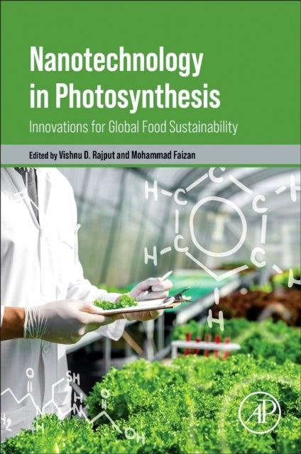 Nanotechnology in Photosynthesis - Innovations for Global Food Sustainability