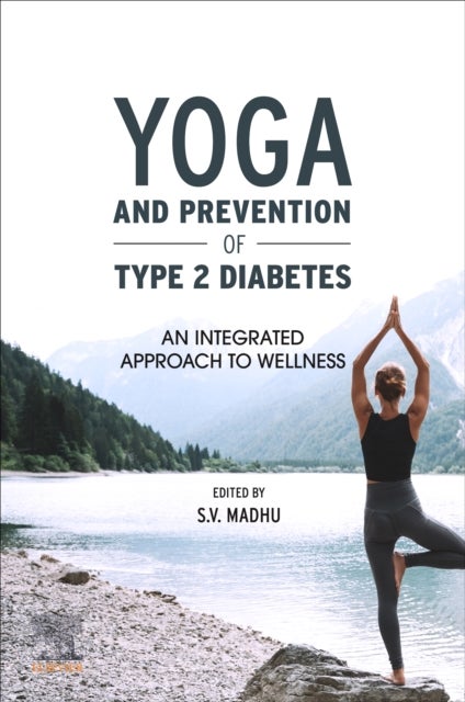 Yoga and Prevention of Type 2 Diabetes - An Integrated Approach to Wellness